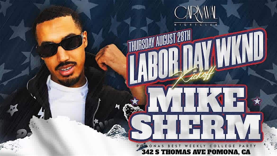 CARNAVAL THURSDAY: MIKE SHERM LIVE, 28 August | Event in Pomona | AllEvents