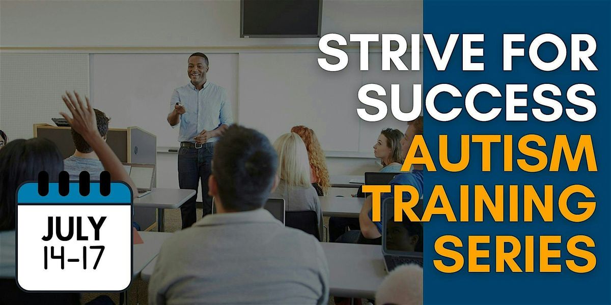 STRIVE for Success Autism Training Series, 14 July | Event in Naperville | AllEvents