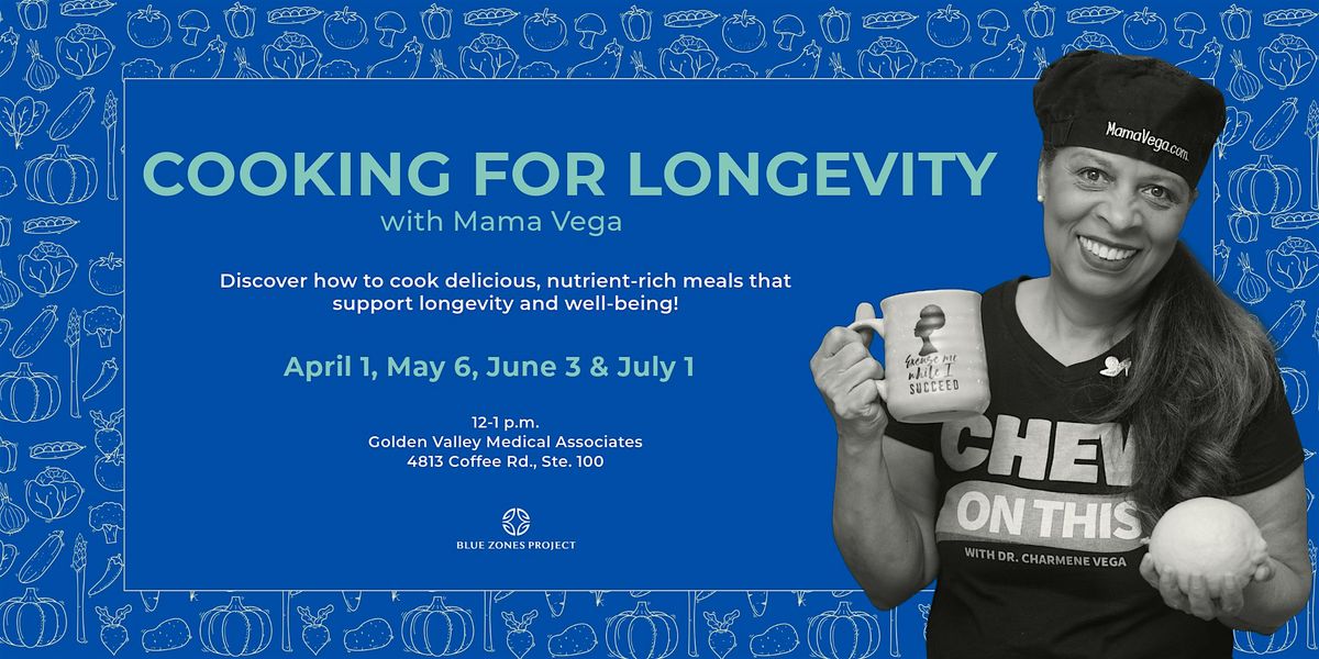 Cooking for Longevity with Mama Vega - BZP Bakersfield, 1 July | Event in Bakersfield | AllEvents