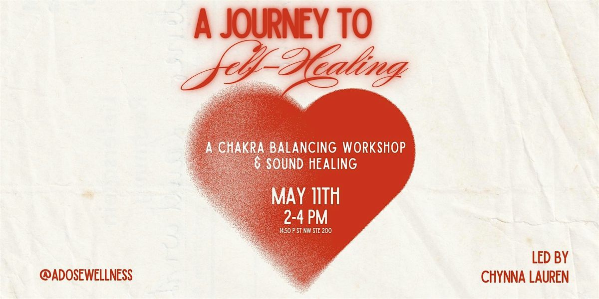 Journey to Self-Healing: A Chakra Balancing Workshop & Sound Healing, 11 May | Event in Washington | AllEvents