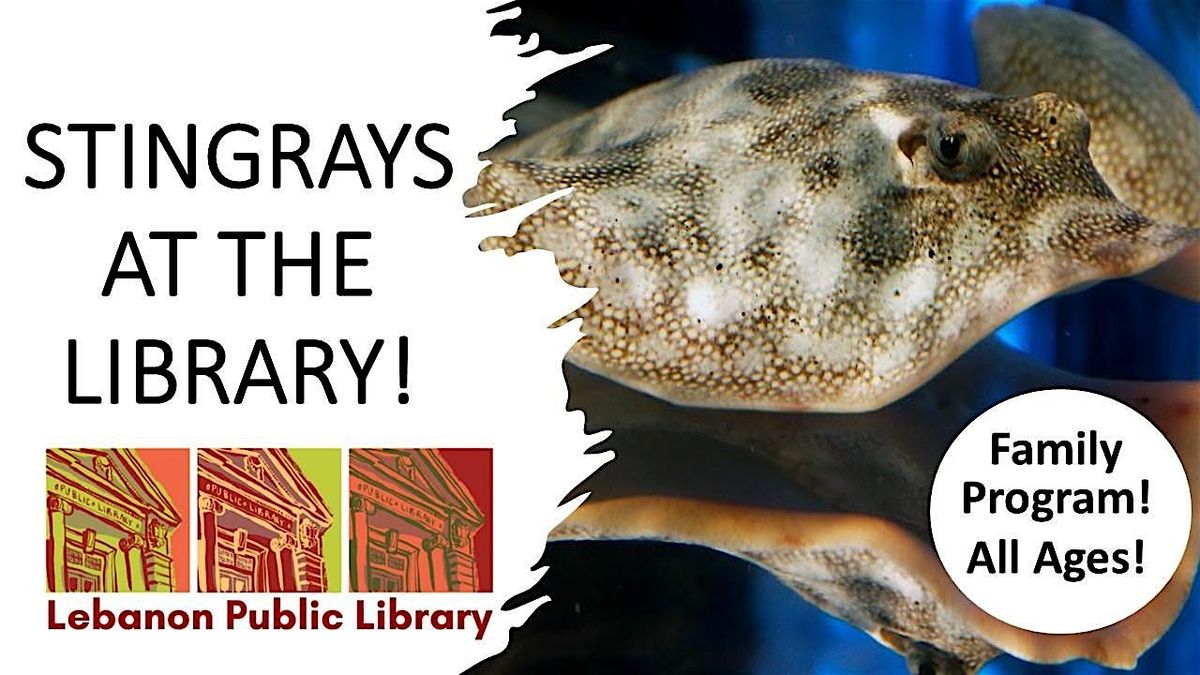 Stingrays at the Library!, 28 June | Event in Lebanon | AllEvents