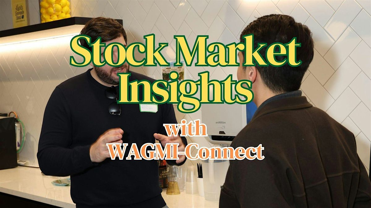 Stock Market Insights & Networking Event NYC: WAGMI-Connect, 1 July | Event in New York | AllEvents