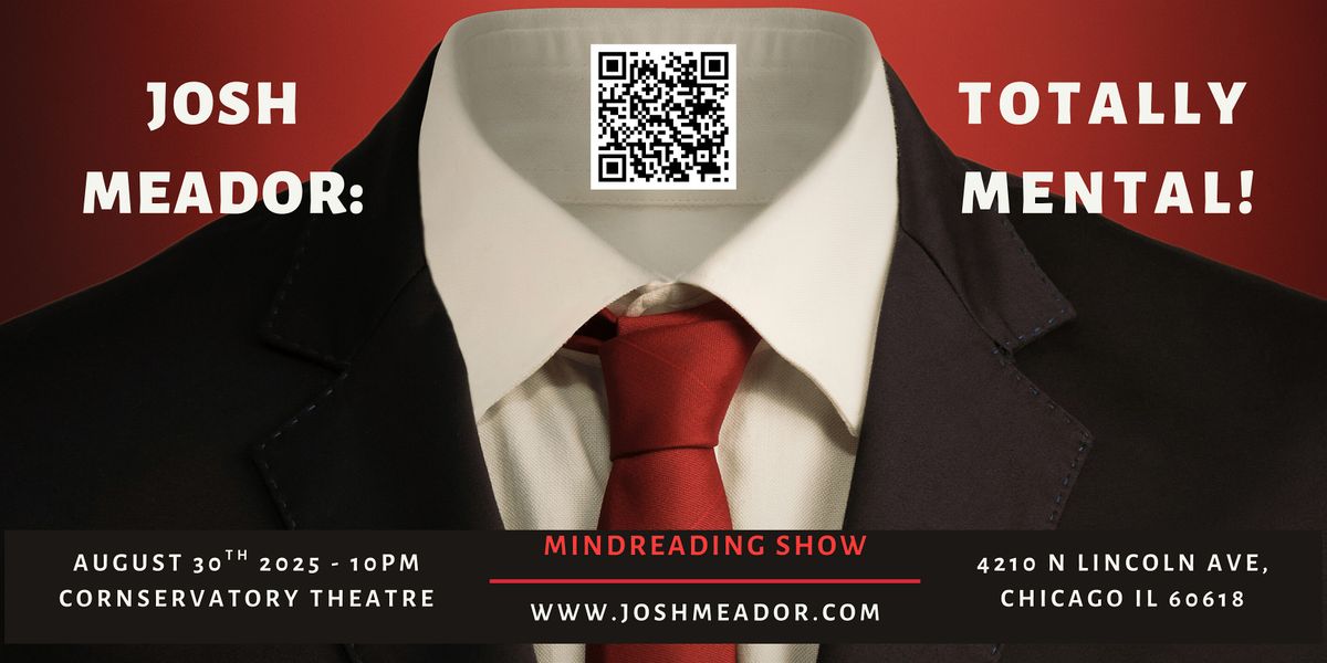 Josh Meador: Totally Mental! Mindreading Show, 30 August | Event in Chicago | AllEvents