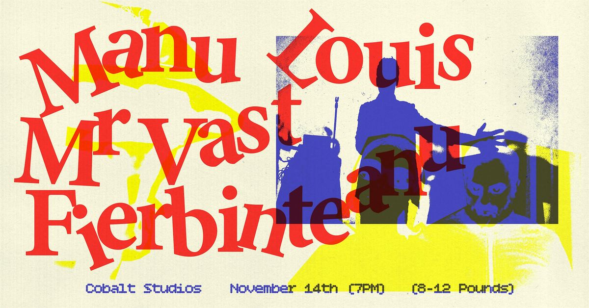 Manu Louis + Mr Vast + Fierbinteanu, 14 November | Event in Shieldfield | AllEvents