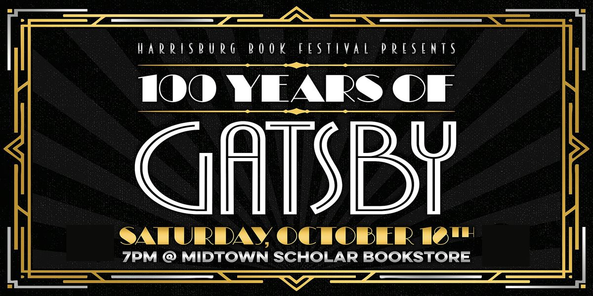 100 Years of Gatsby, 18 October | Event in Harrisburg | AllEvents