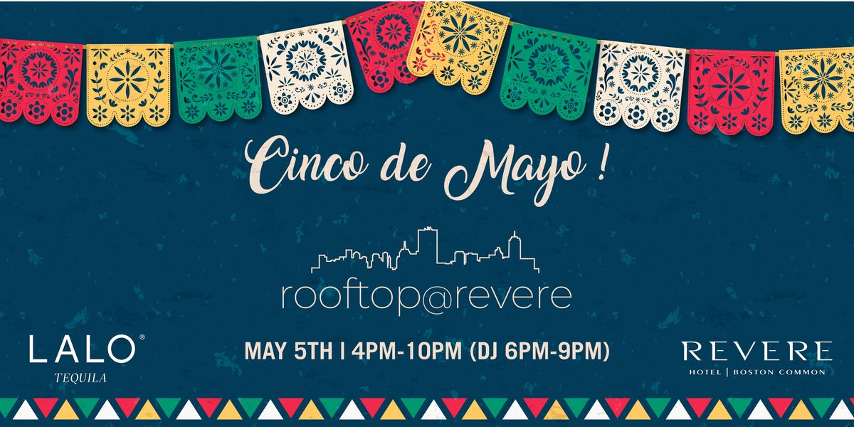 Cinco de Mayo at Rooftop@Revere, 5 May | Event in Boston | AllEvents