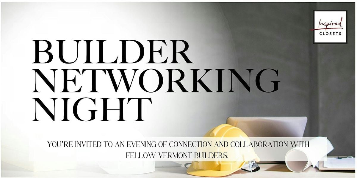 Builder Networking Night at Inspired Closets Vermont, 13 November | Event in Williston | AllEvents