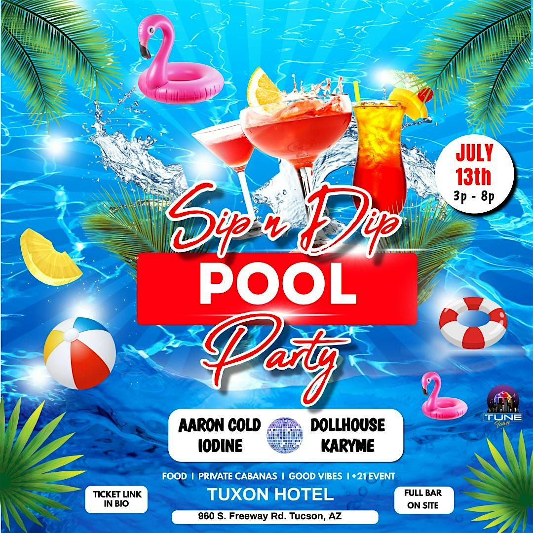 Sip & Dip Pool Party, 13 July | Event in Tucson | AllEvents