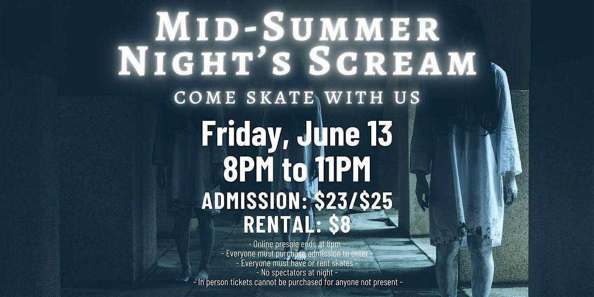 MidSummer Night Scream Skate Night  ALL AGES 8pm - 11pm Admission only, 13 June | Event in Glendale | AllEvents