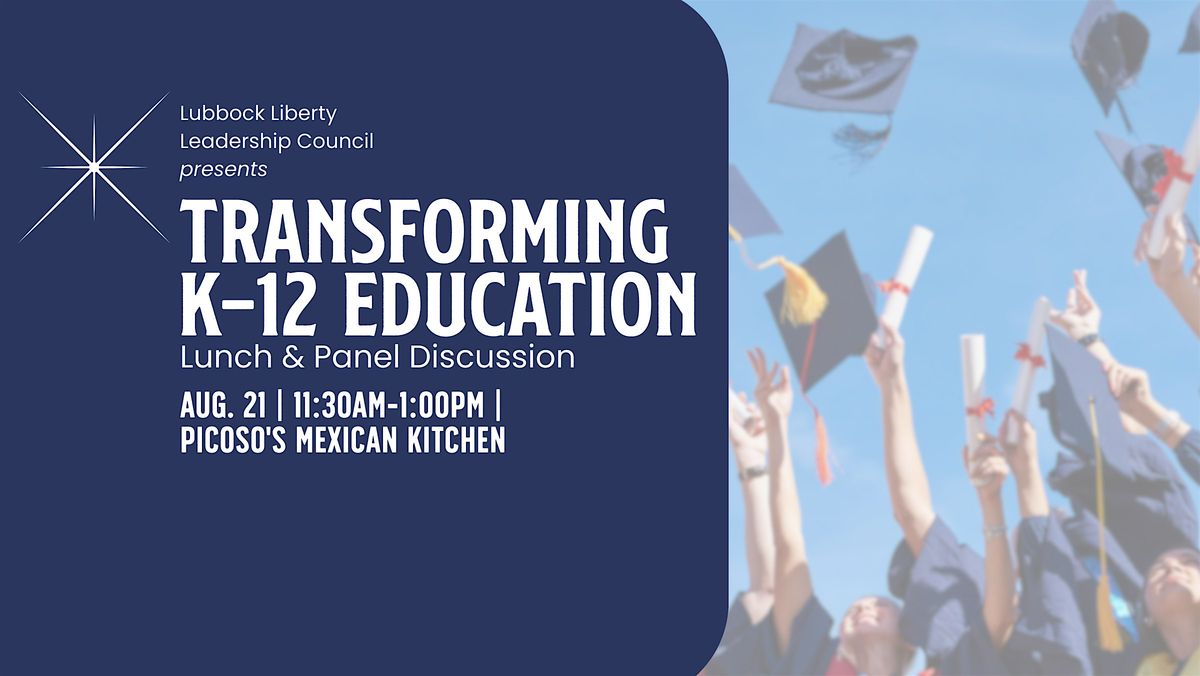 Lubbock LLC—"Transforming K-12 Education" Lunch & Panel Discussion, 21 August | Event in Lubbock