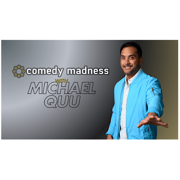 COMEDY MADNESS WITH MICHAEL QUU, 14 August | Event in San Diego | AllEvents
