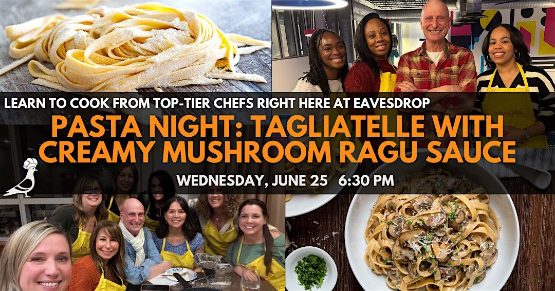 Hands-On Fresh Pasta & Mushroom Ragu Cooking Class at Eavesdrop!, 25 June | Event in Manassas | AllEvents