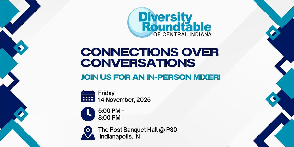 Connections Over Conversations – A Diversity Roundtable Networking Mixer | Event in Indianapolis | AllEvents