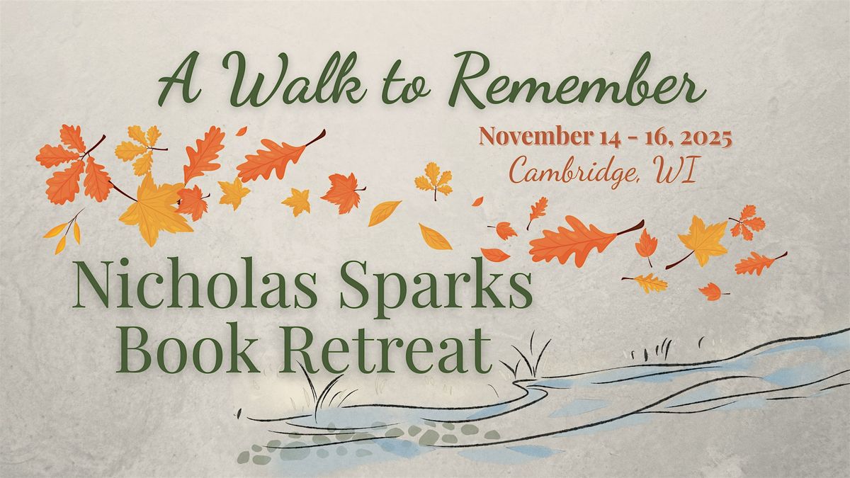 A Walk to Remember: Nicholas Sparks Book Retreat in Cambridge, WI, 14 November | Event in Cambridge | AllEvents