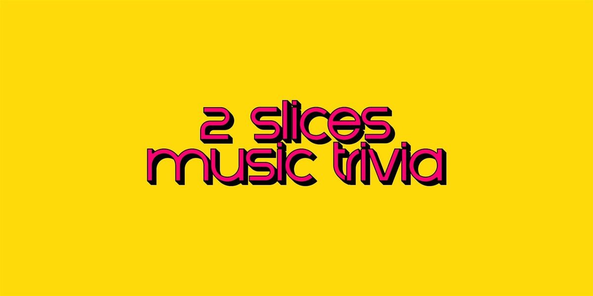 2 SLICES MUSIC TRIVIA, 31 August | Event in Charleston | AllEvents