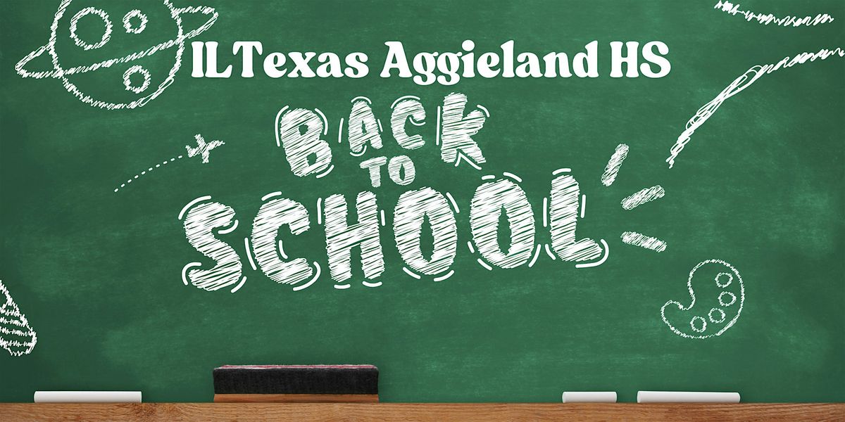 ILTexas Aggieland HS Back To School Bash & Open House, 12 August | Event in College Station | AllEvents