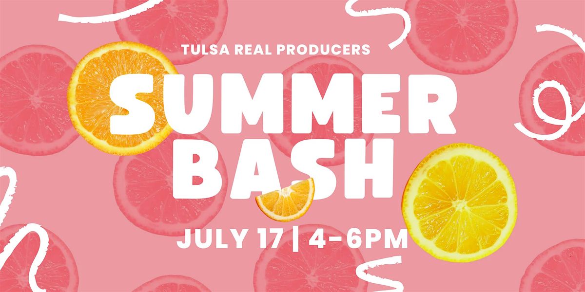 Tulsa Real Producers Summer Bash!, 17 July | Event in Bixby | AllEvents