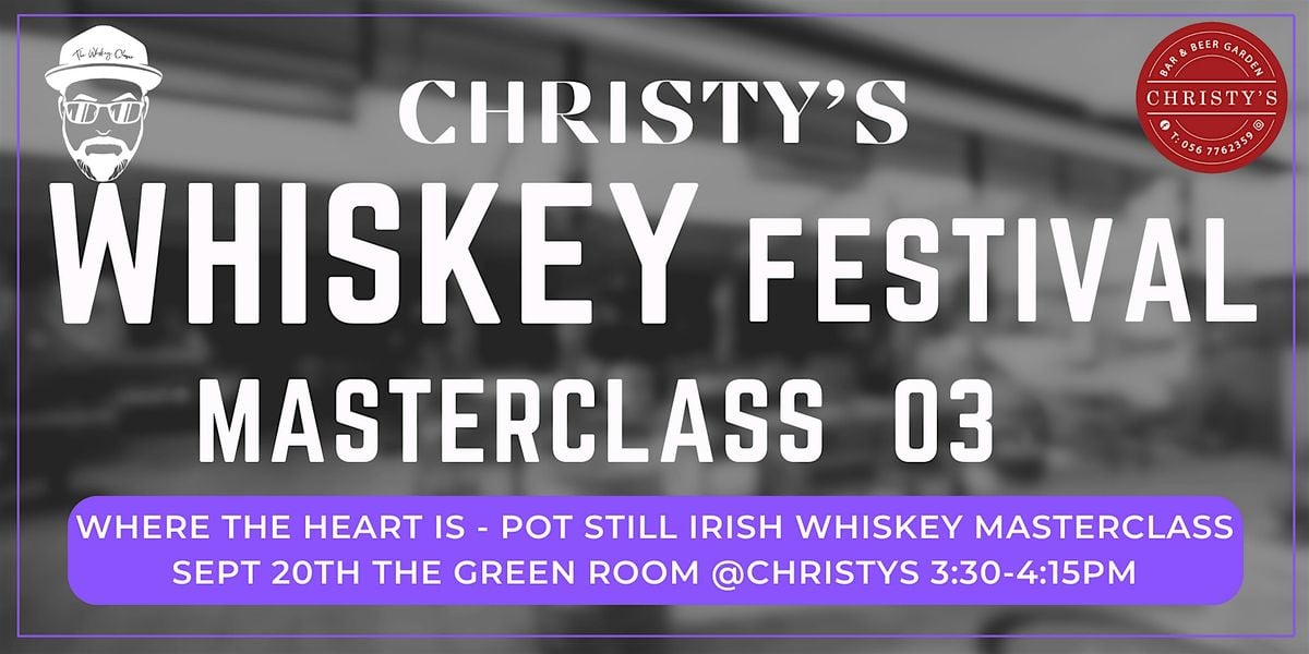 Where the Heart Is - Pot Still Irish Whiskey MASTERCLASS, 20 September | Event in Kilkenny | AllEvents