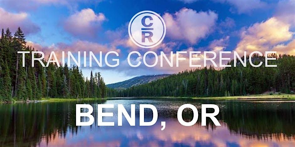 CR Training Conference - Bend, OR, 23 May | Event in Bend | AllEvents