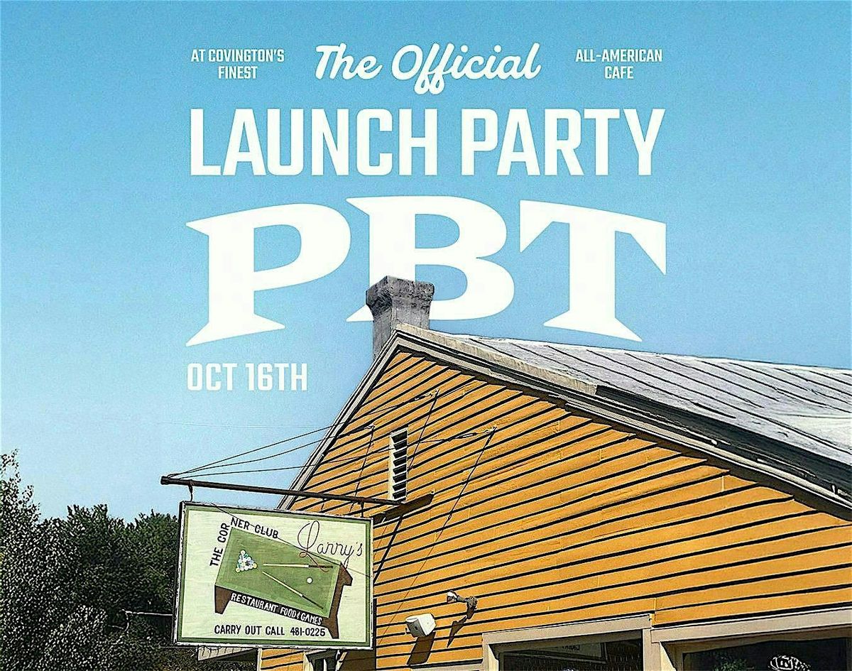 PBT Launch Party, 16 October | Event in Covington | AllEvents