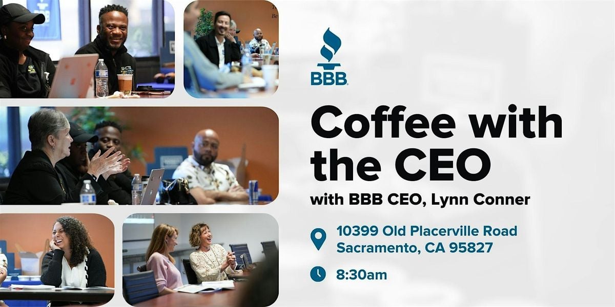 Coffee with the CEO - A Morning Mixer at the BBB of Northeast CA 