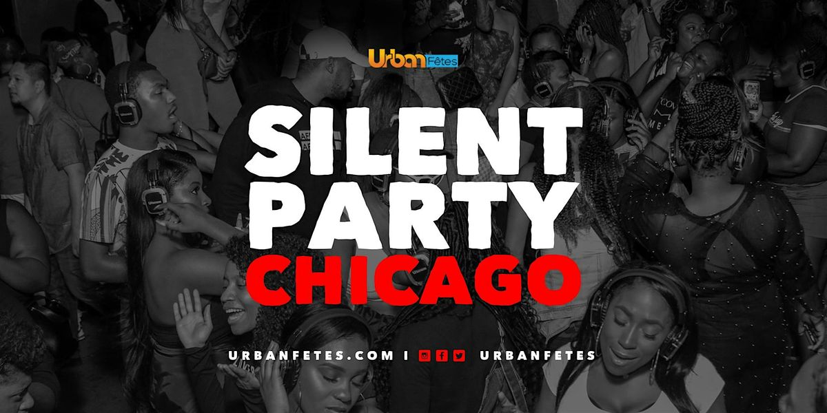 SILENT “MAKE IT MOVE” CHICAGO (R&B, Twerk & Trap) | Event in Chicago | AllEvents