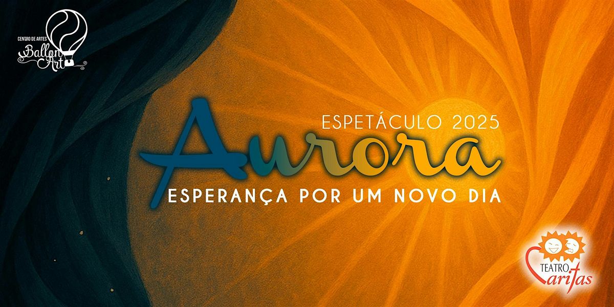 Aurora - Esperança por Um Novo Dia, 25 October | Event in Jardim Três Marias | AllEvents