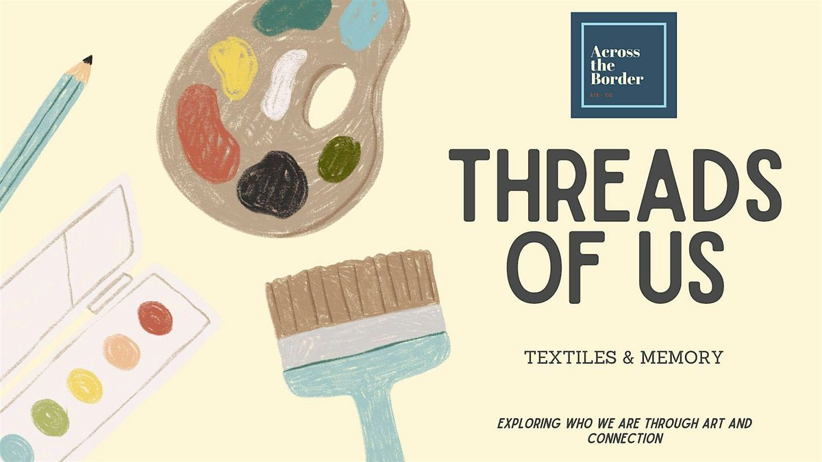 Threads of us | Event in London | AllEvents