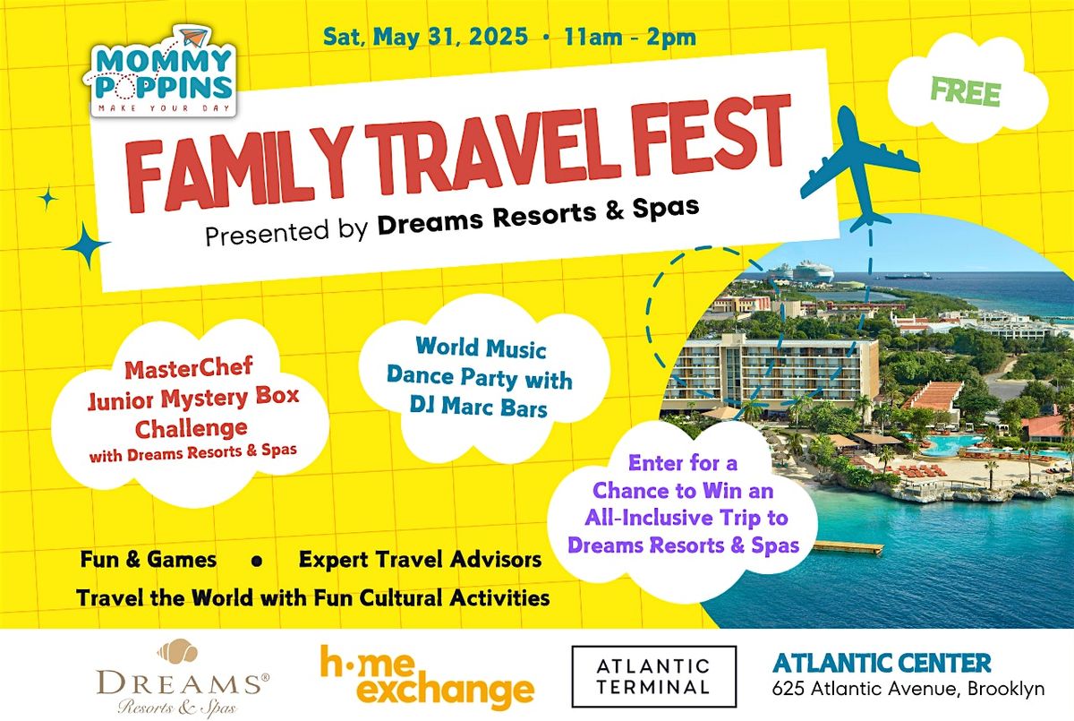 Family Travel Fest, presented by Dreams Resorts & Spas and Mommy Poppins, 31 May | Event in Brooklyn | AllEvents