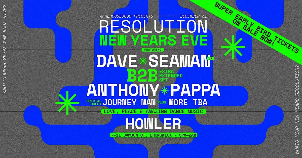 Resolution NYE feat. Dave Seaman (UK) b2b Anthony Pappa, Journey Man ++, 31 December | Event in Brunswick