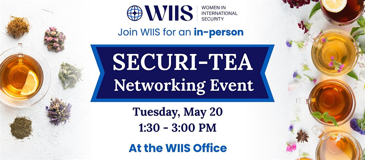 WIIS Securi-tea Networking Event, 20 May | Event in Washington | AllEvents