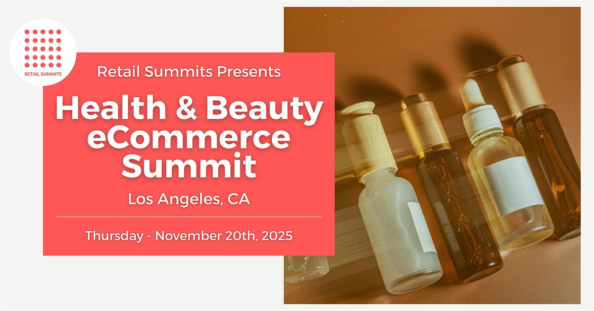 Health & Beauty eCommerce Summit, 20 November | Event in Los Angeles | AllEvents