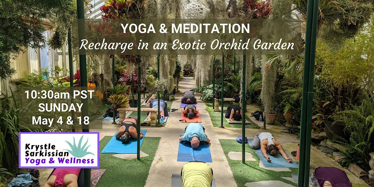 Yoga Recharge in an Exotic Orchid Garden (5/4) | Event in Pacifica | AllEvents