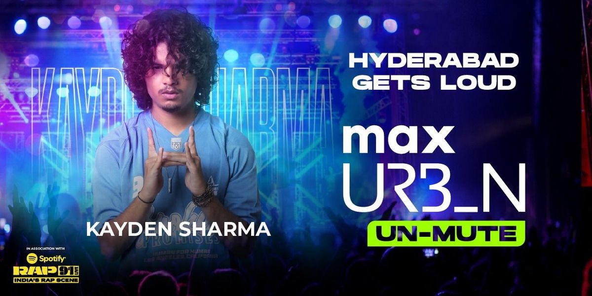 Max Urbn Unmute ft Kayden Sharma Live in Concert, 13 September | Event in Hyderabad | AllEvents