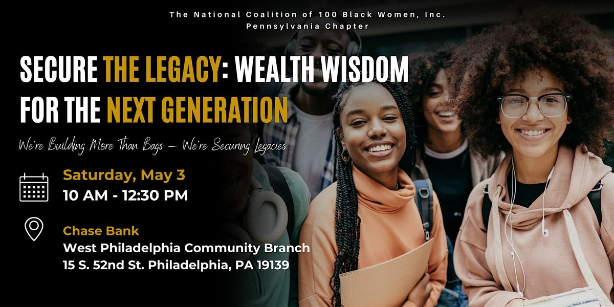 Secure The Legacy :Wealth Wisdom For The Next Generation | Event in Philadelphia | AllEvents