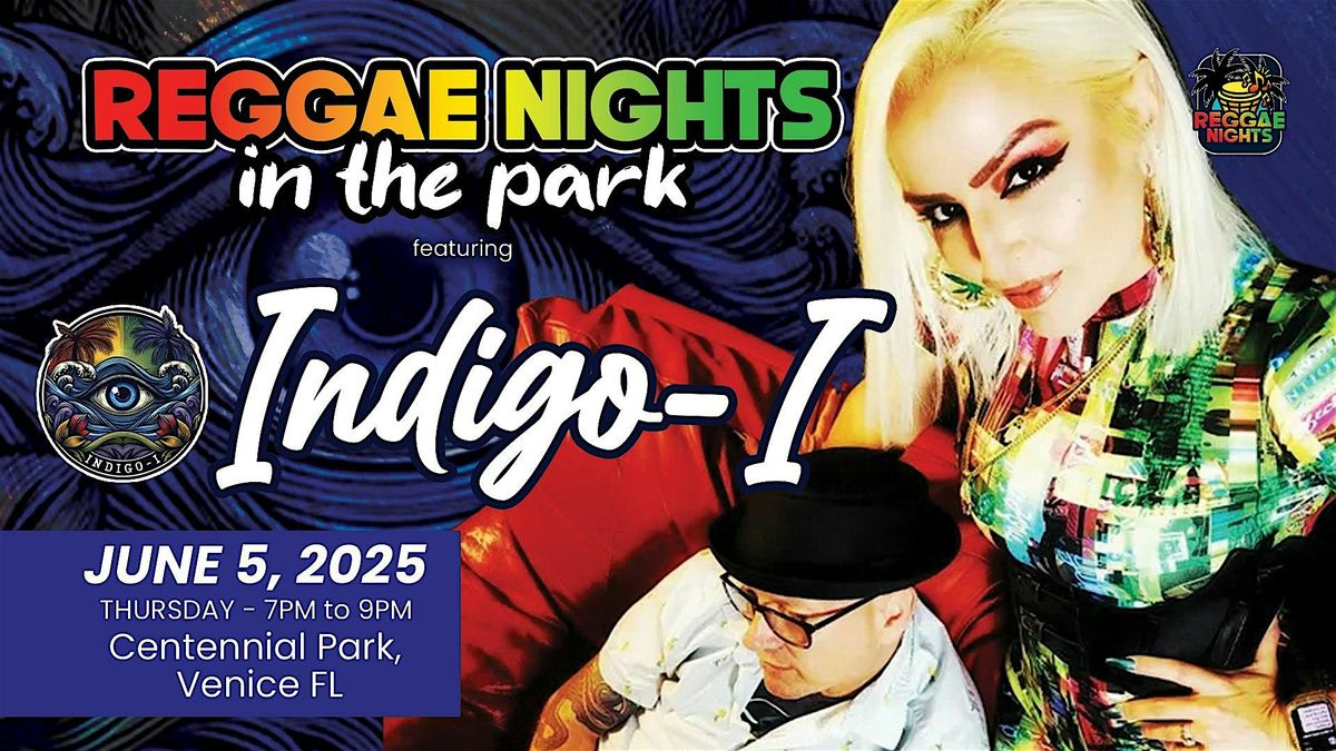 Reggae Nights in the Park featuring Indigo-I, 5 June | Event in Venice | AllEvents