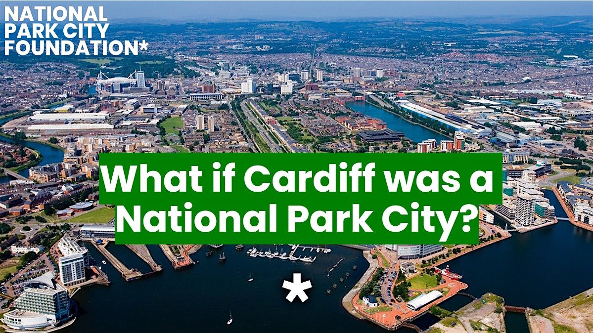 What if Cardiff was a National Park City?, 11 December | Event in Cardiff | AllEvents