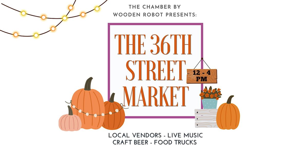 36th Street Market @ The Chamber by Wooden Robot Brewery, 18 October | Event in Charlotte | AllEvents