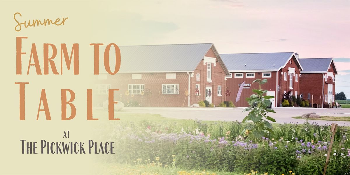Farm to Table Dinner at The Pickwick Place, 12 October | Event in Bucyrus | AllEvents