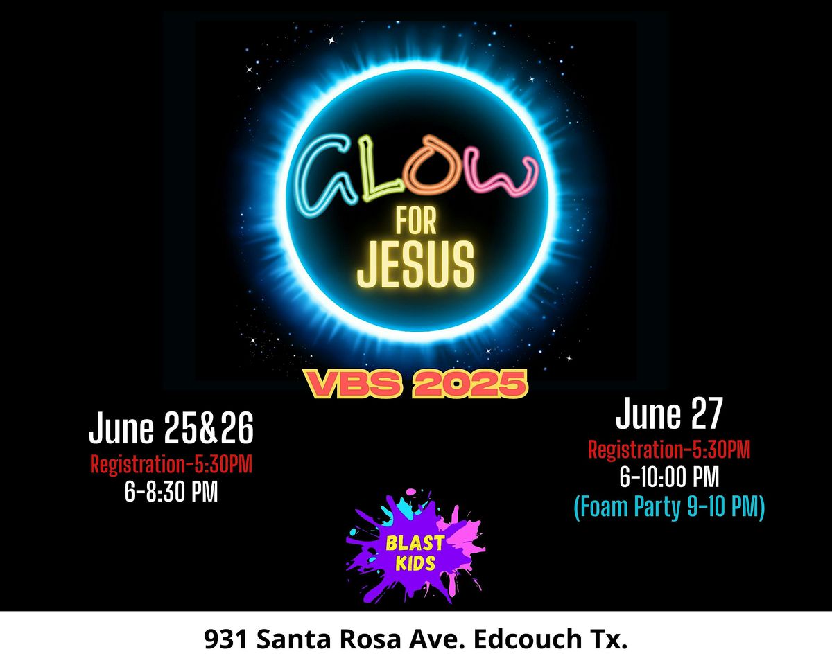 Glow VBS 2025, 25 June | Event in Edcouch | AllEvents