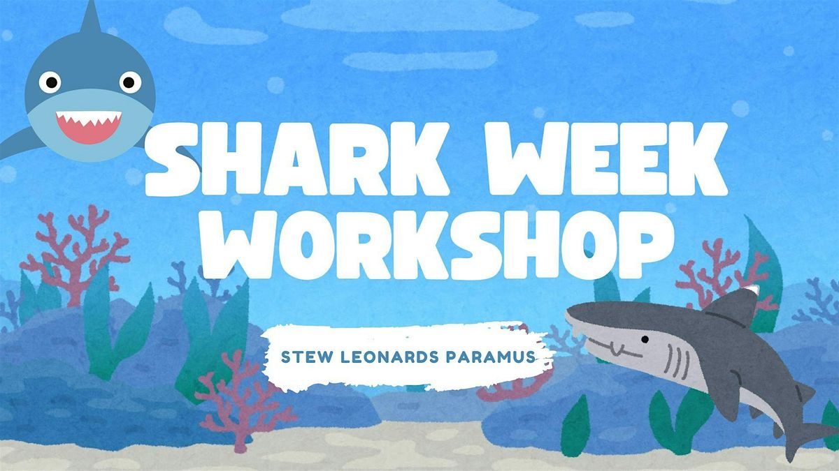 Shark Week Workshop, 10 July | Event in Paramus | AllEvents