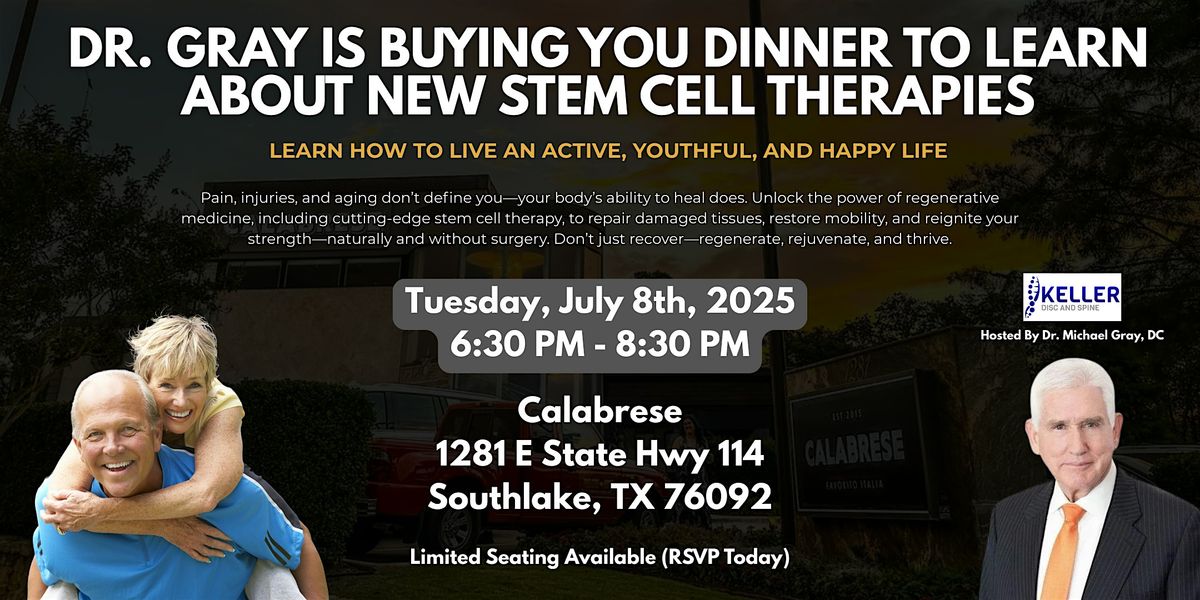 Dr. Gray Is Buying You Dinner To Learn About New Stem Cell Therapies, 8 July | Event in Southlake | AllEvents