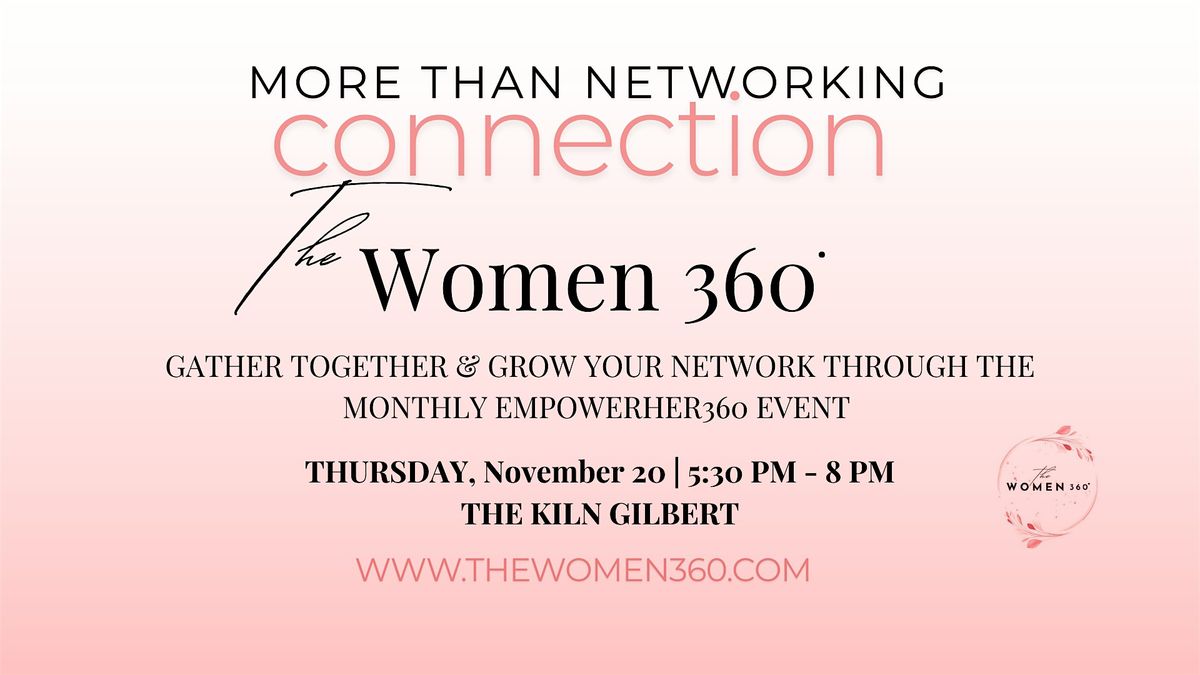 The Women 360's Networking Event for Business Women & Entrepreneurs!, 20 November | Event in Gilbert | AllEvents