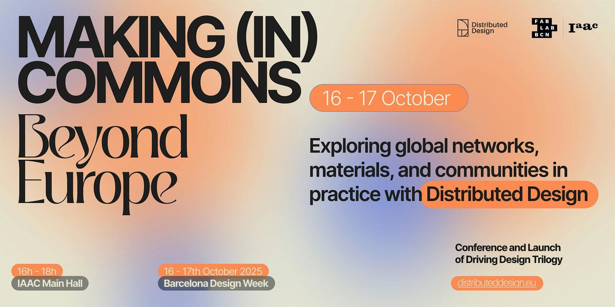 [CONFERENCE] Making (in) Commons - Distributed Design, 16 October | Event in Barcelona | AllEvents