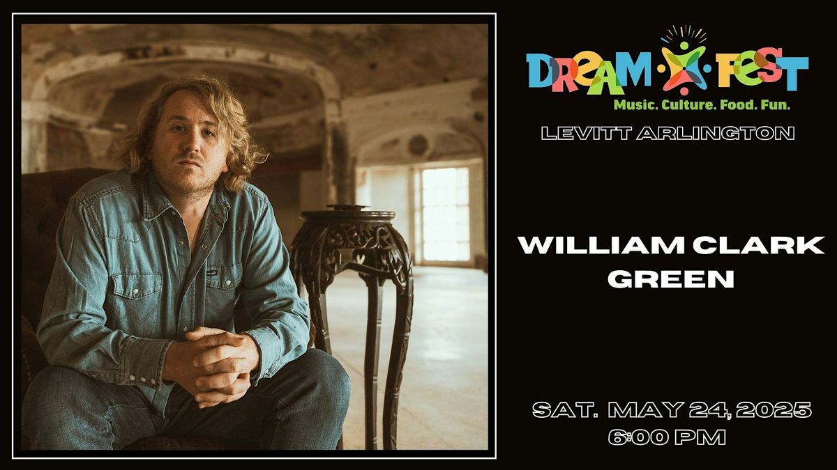 DreamFest 2025: Day 2 – William Clark Green & Carson Jeffrey & Shelby Stone, 24 May | Event in Arlington