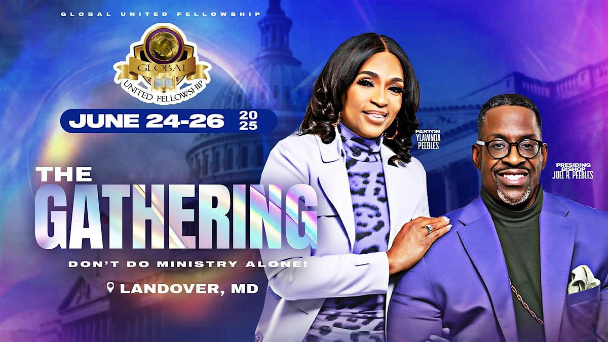 The GATHERING 2025- JUNE 24- JUNE 26, 24 June | Event in Landover | AllEvents