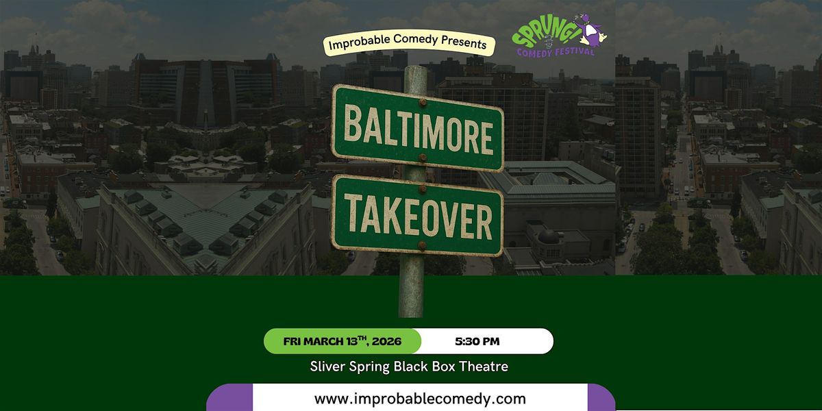 Baltimore Takeover @ SPRUNG! 2026 Comedy Festival, 13 March | Event in Silver Spring | AllEvents