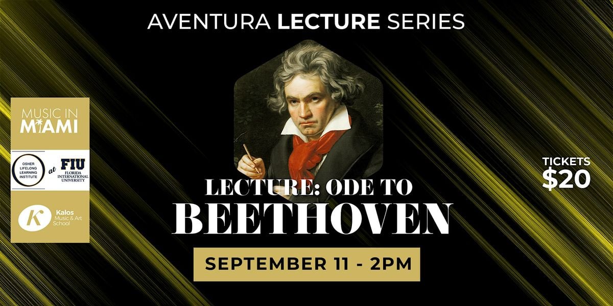 Ode to Beethoven - Aventura Lecture Series - Presented by Ollie at FIU, 11 September | Event in Aventura | AllEvents