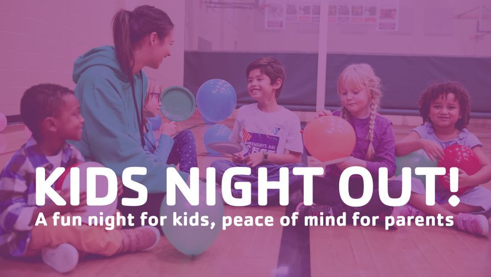 Kids Night Out MolineEast Moline YMCA, Two Rivers YMCA (MolineEast
