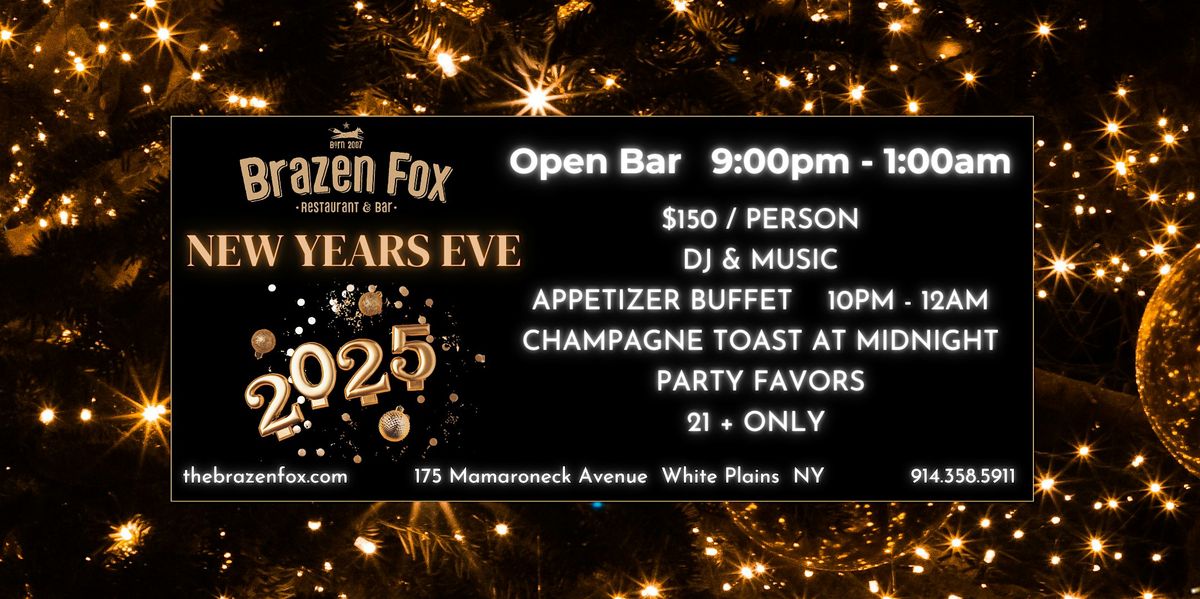 New Years 2025, The Brazen Fox, White Plains, 31 December to 1 January ...